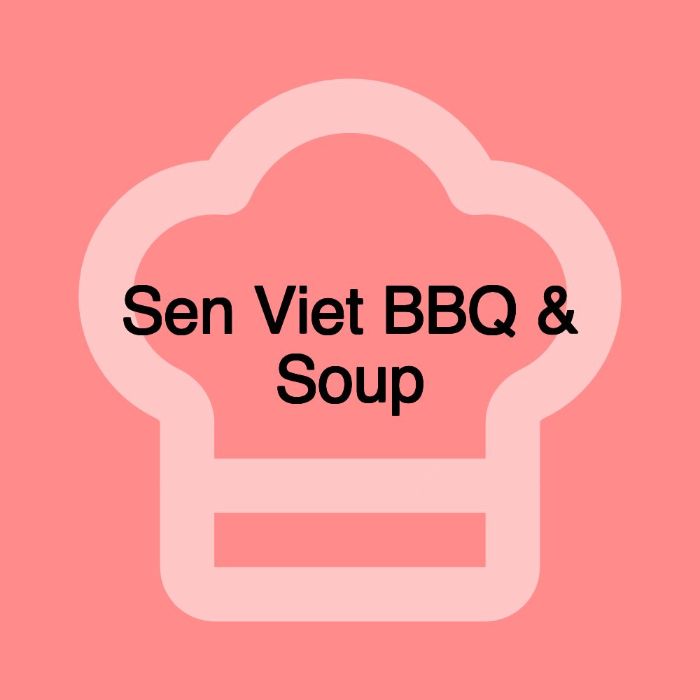 Sen Viet BBQ & Soup