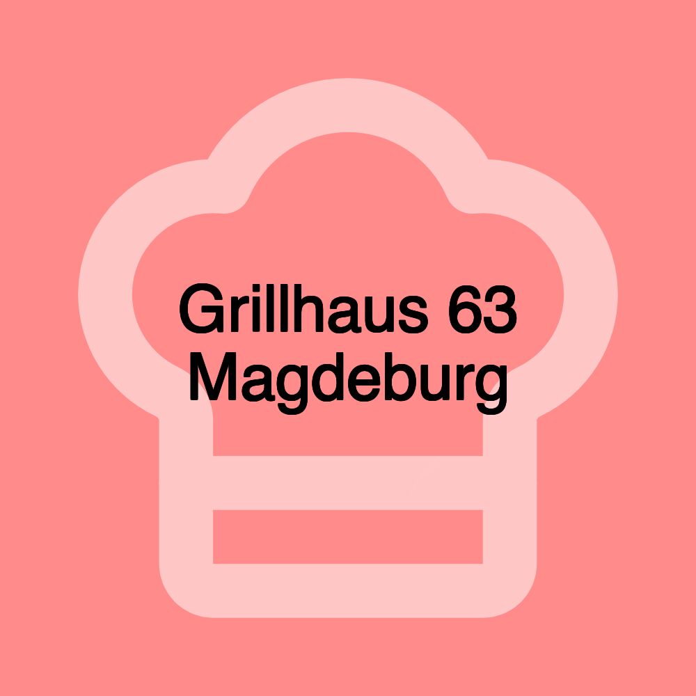 Grillhaus 63 Magdeburg