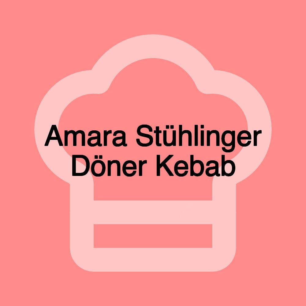 Amara Stühlinger Döner Kebab