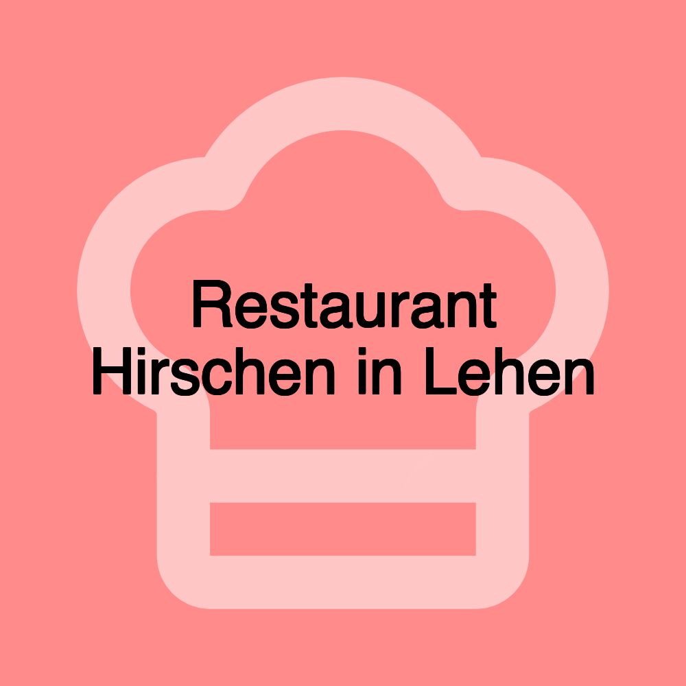 Restaurant Hirschen in Lehen