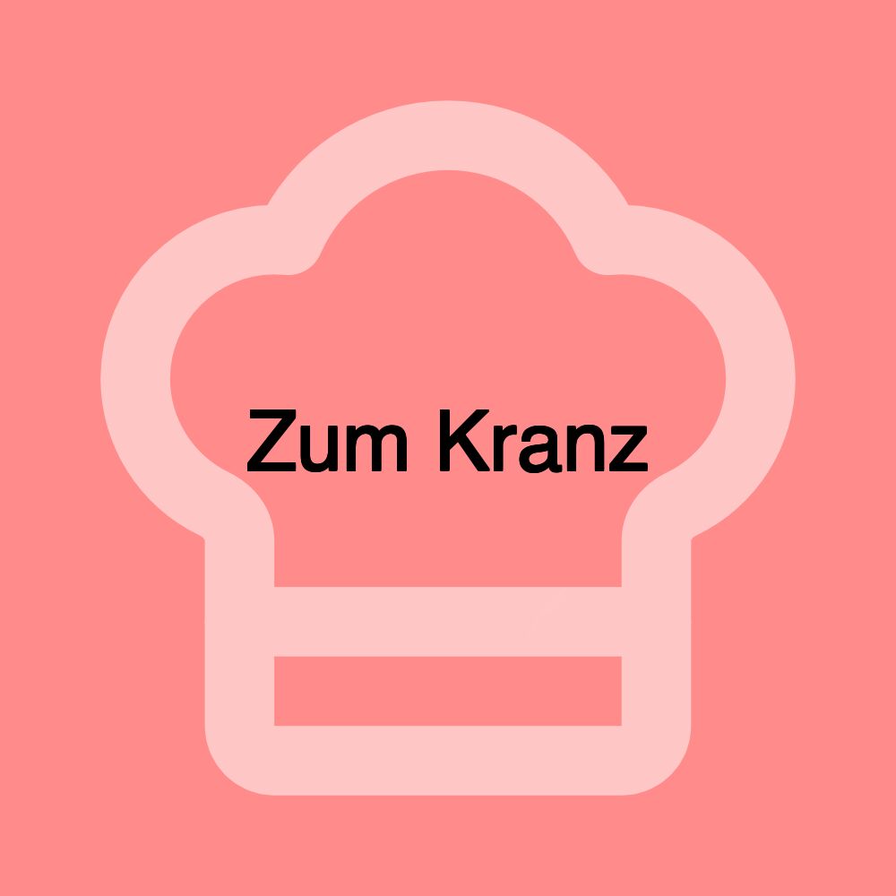 Zum Kranz