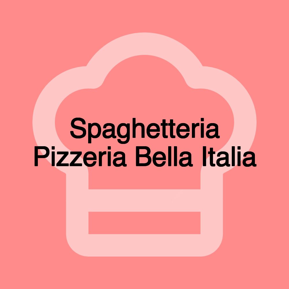 Spaghetteria Pizzeria Bella Italia