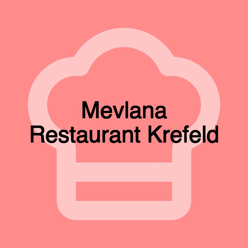 Mevlana Restaurant Krefeld