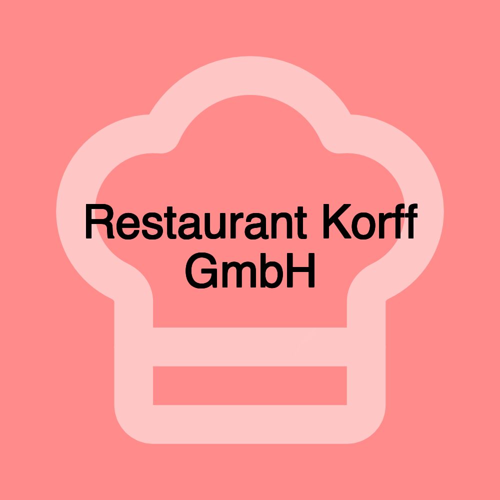 Restaurant Korff GmbH