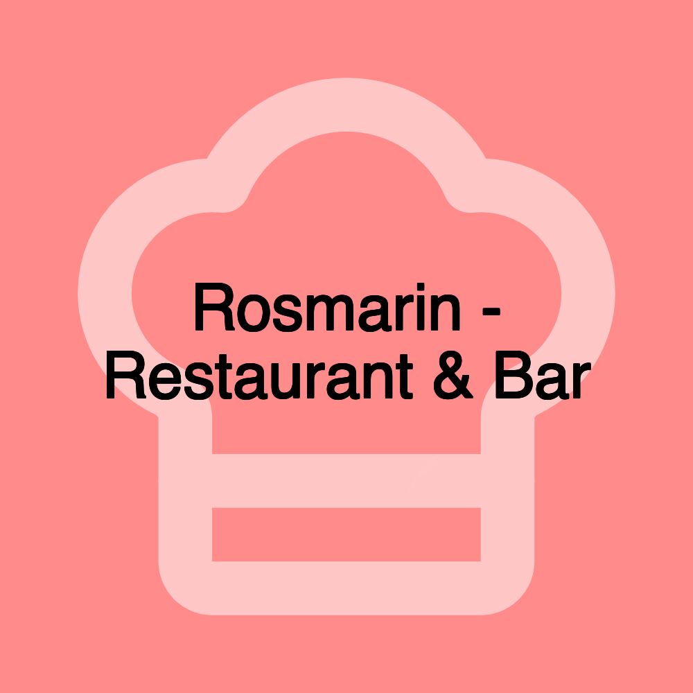 Rosmarin - Restaurant & Bar