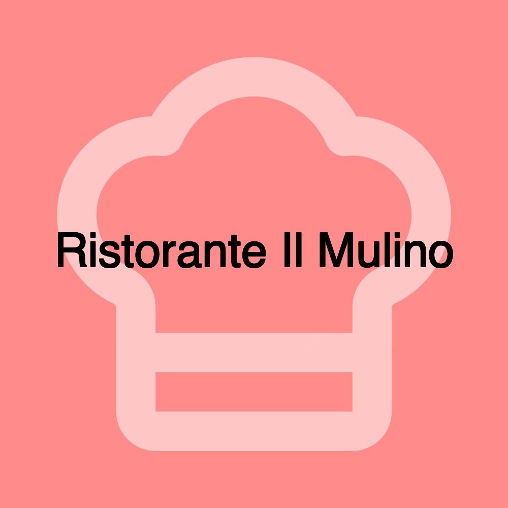 Ristorante Il Mulino