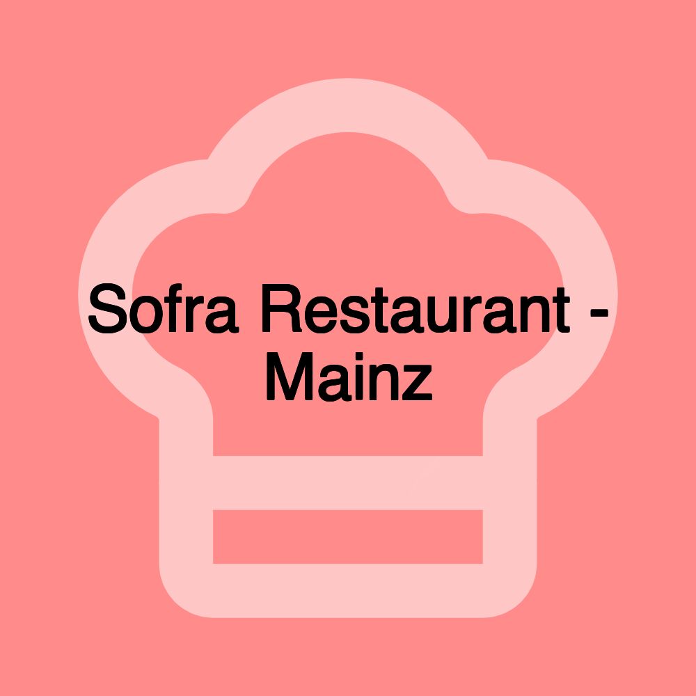 Sofra Restaurant - Mainz