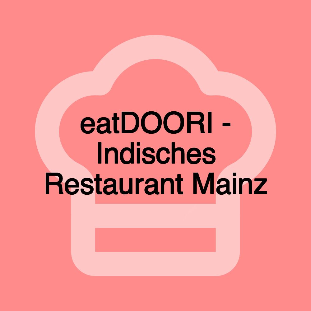 eatDOORI - Indisches Restaurant Mainz