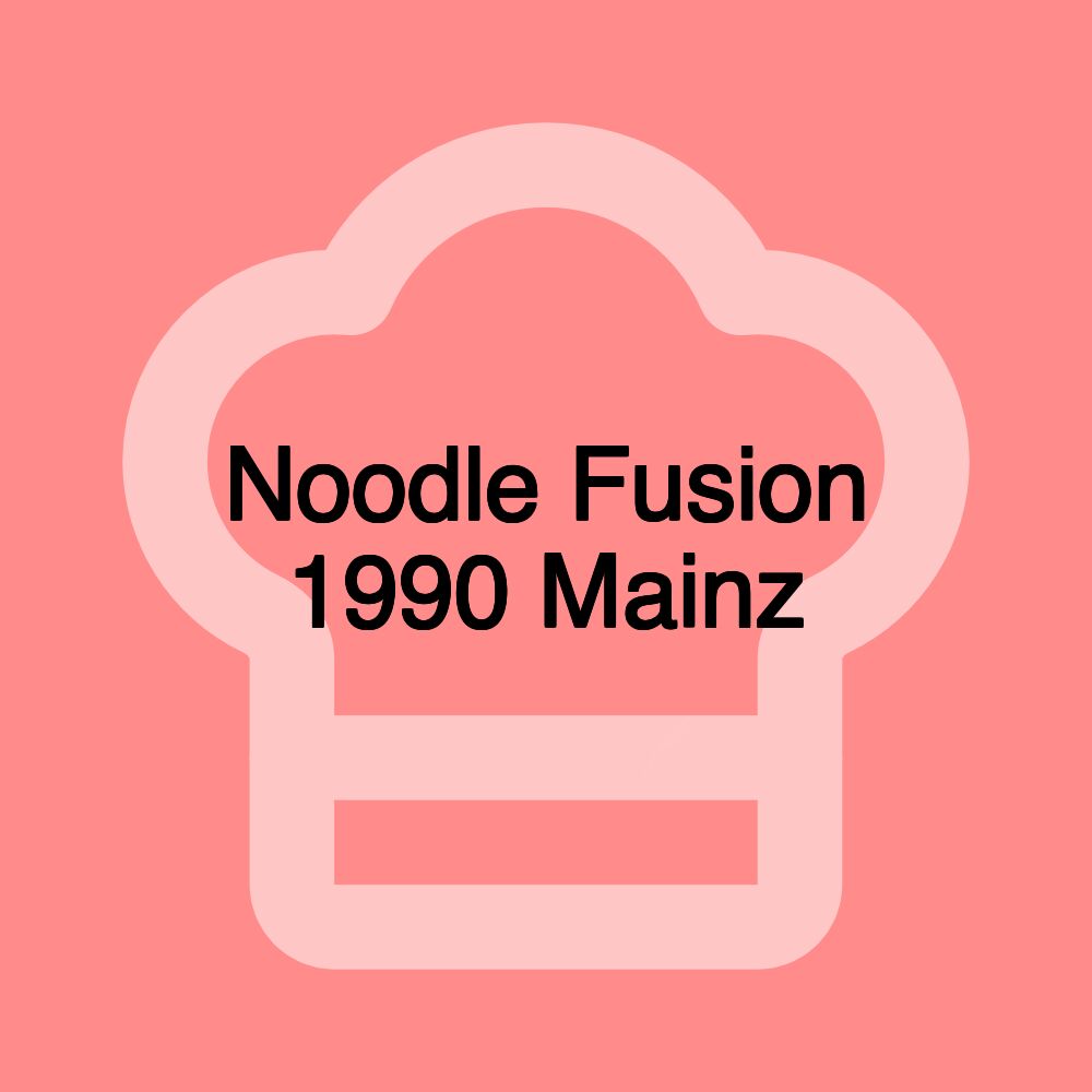 Noodle Fusion 1990 Mainz