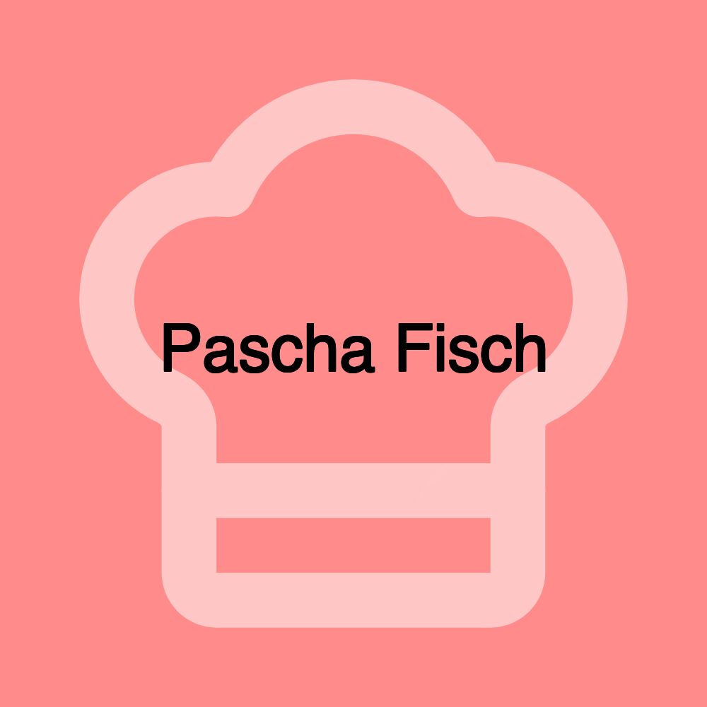 Pascha Fisch