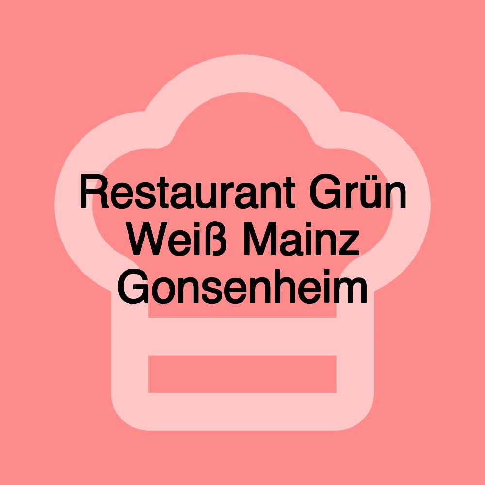 Restaurant Grün Weiß Mainz Gonsenheim