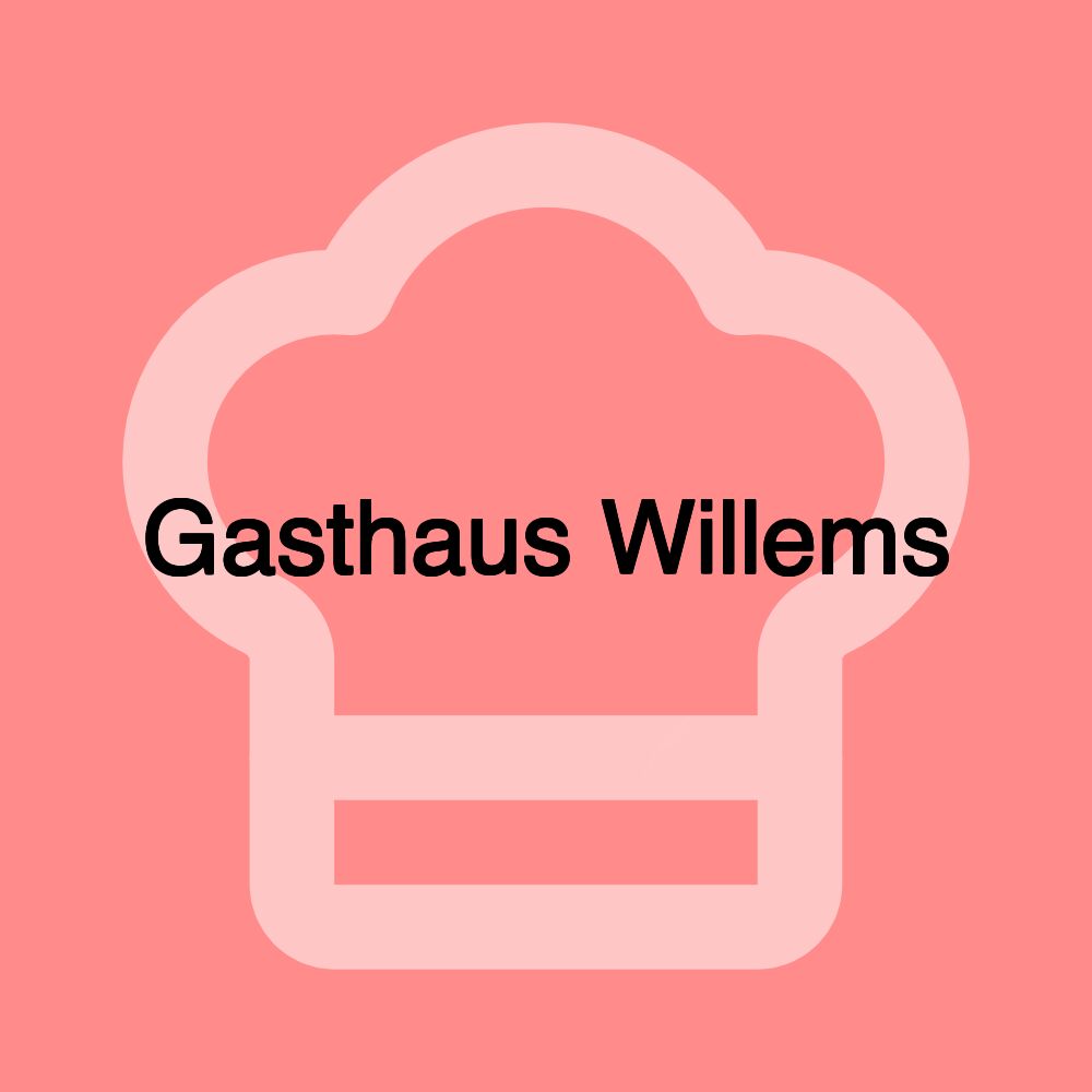 Gasthaus Willems