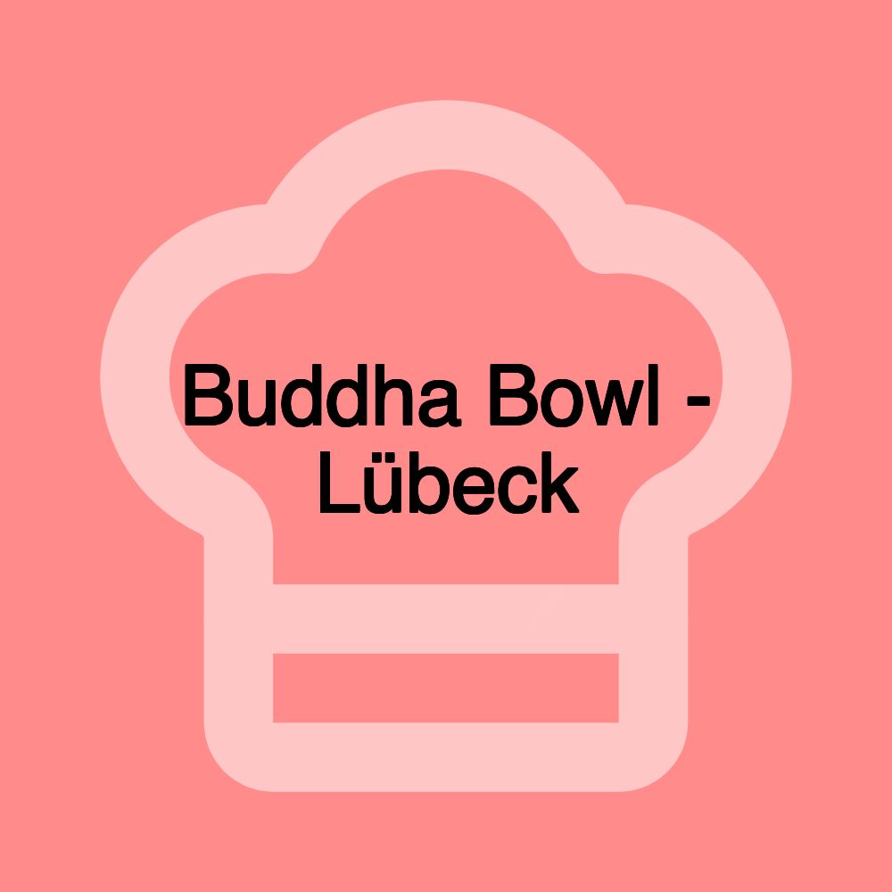 Buddha Bowl - Lübeck