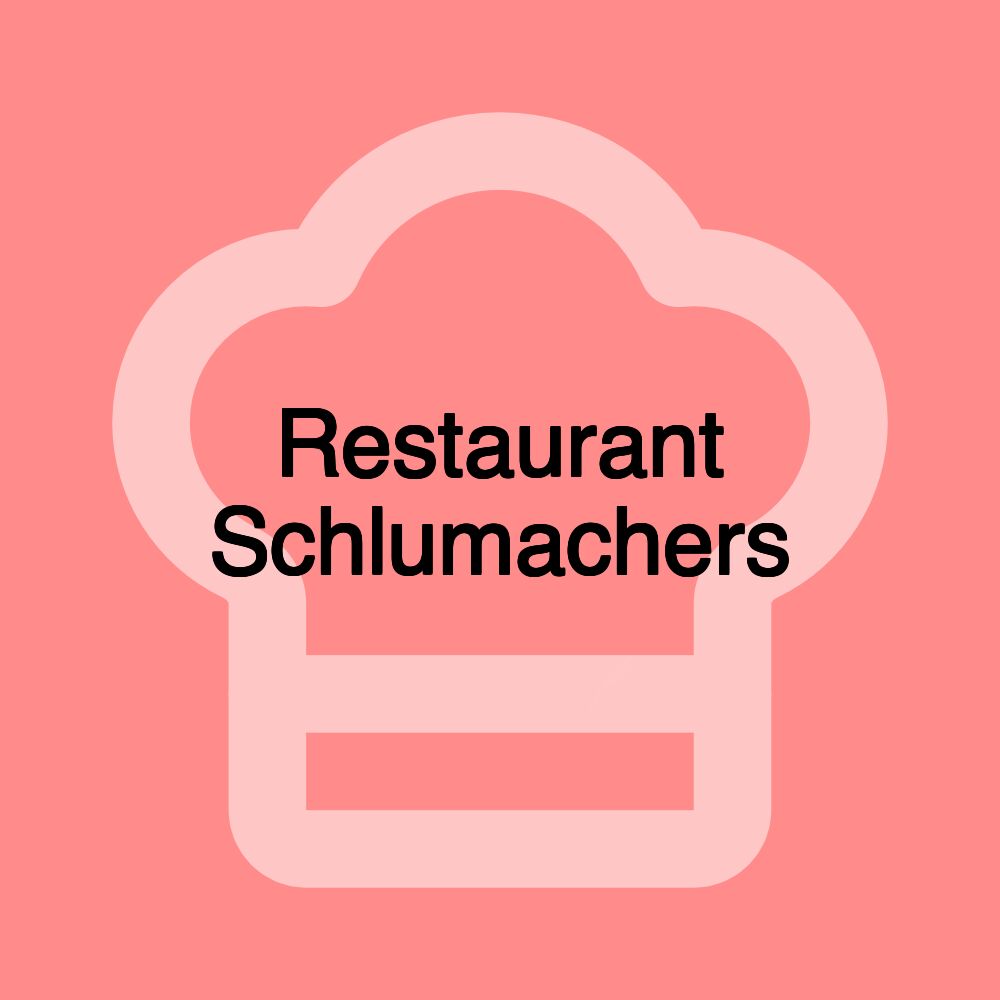 Restaurant Schlumachers