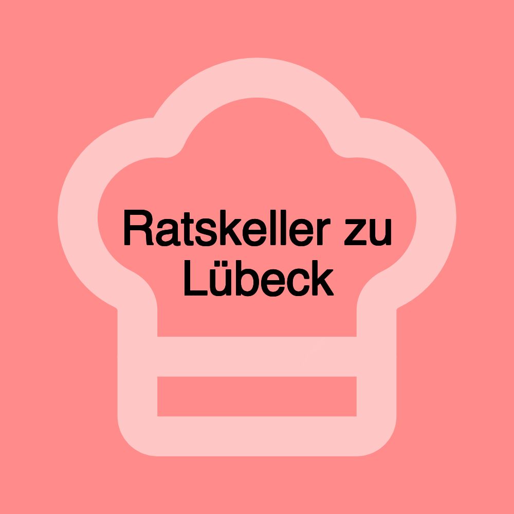 Ratskeller zu Lübeck