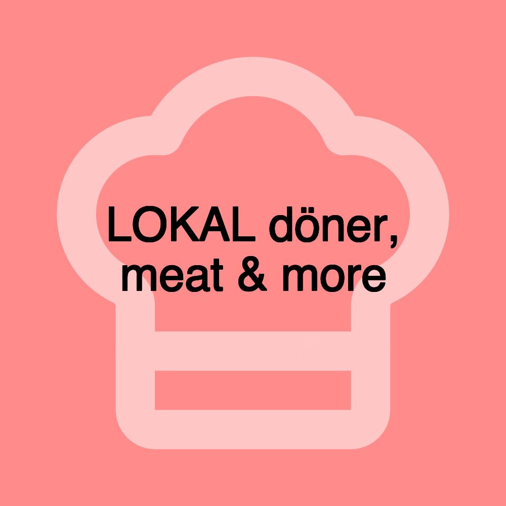 LOKAL döner, meat & more