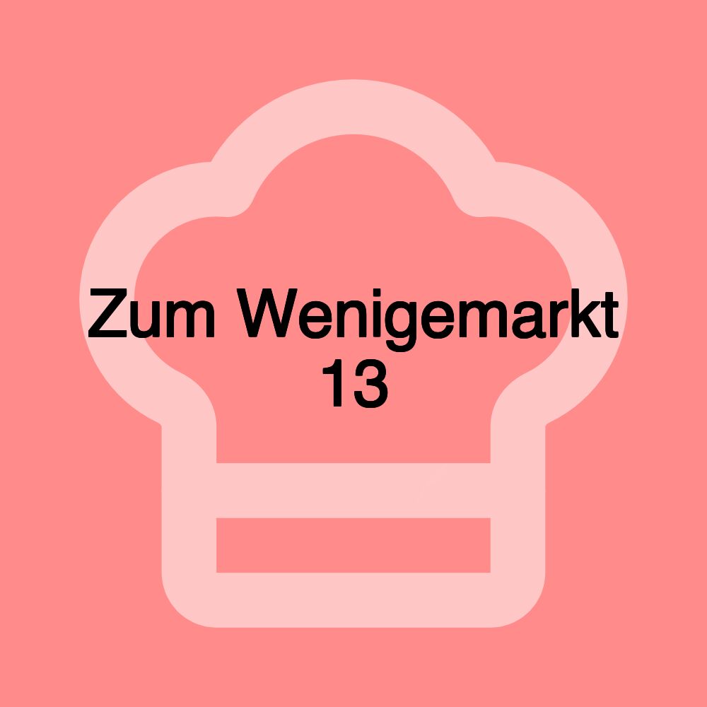 Zum Wenigemarkt 13