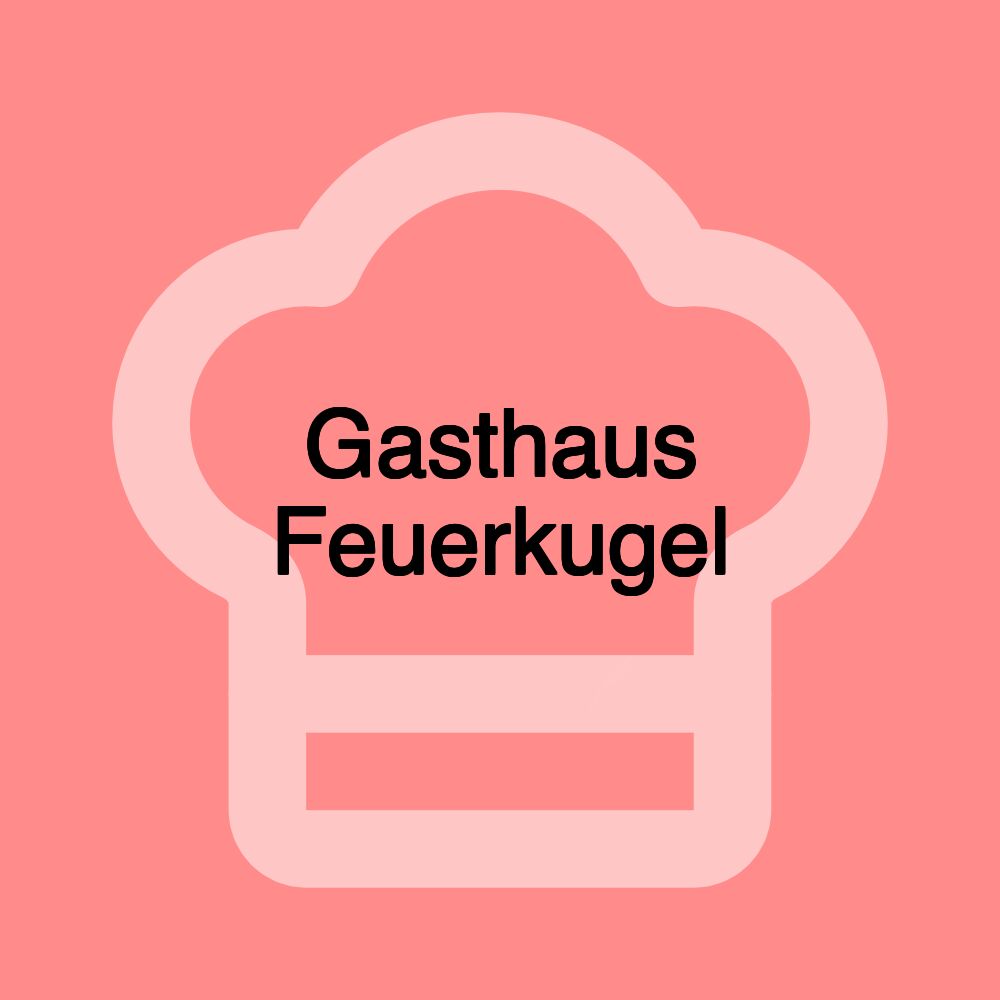 Gasthaus Feuerkugel