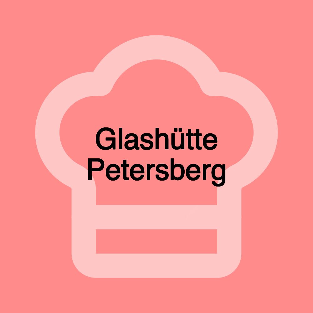 Glashütte Petersberg