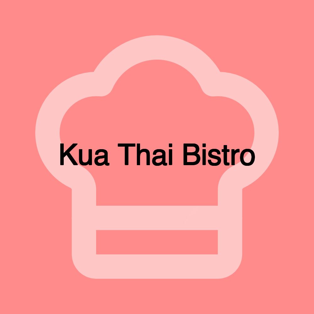 Kua Thai Bistro