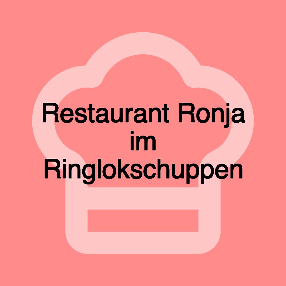 Restaurant Ronja im Ringlokschuppen