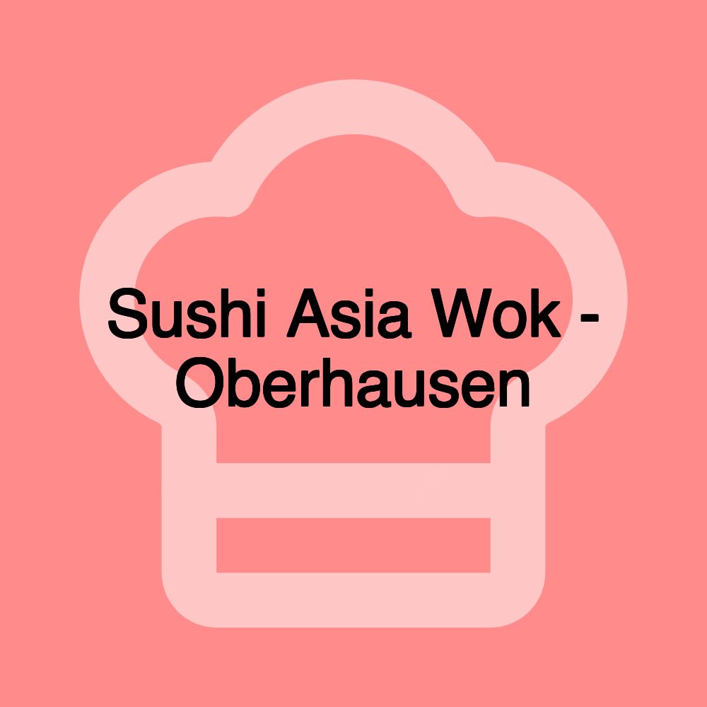 Sushi Asia Wok - Oberhausen