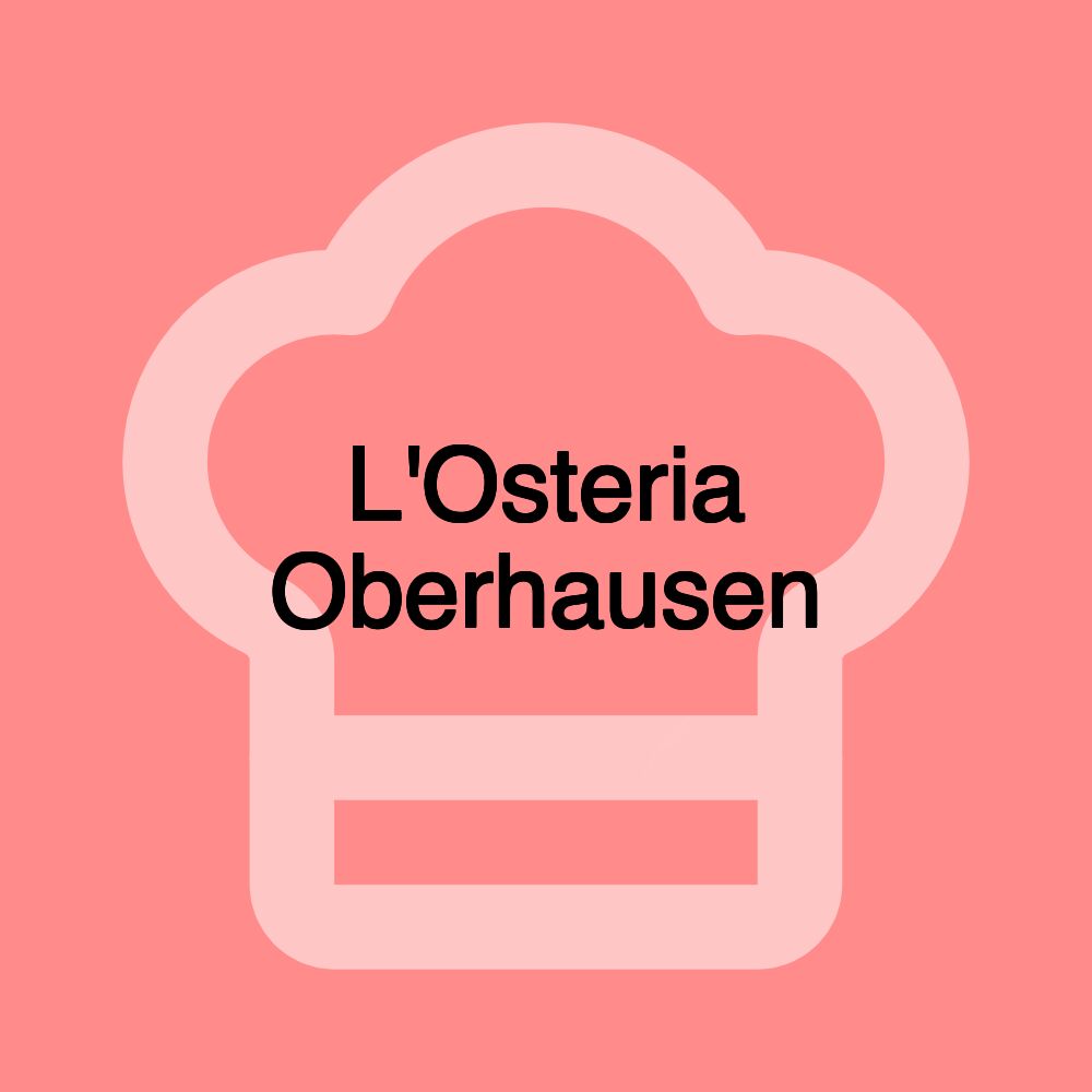 L'Osteria Oberhausen