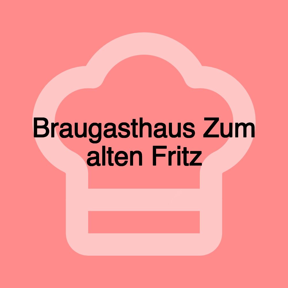 Braugasthaus Zum alten Fritz