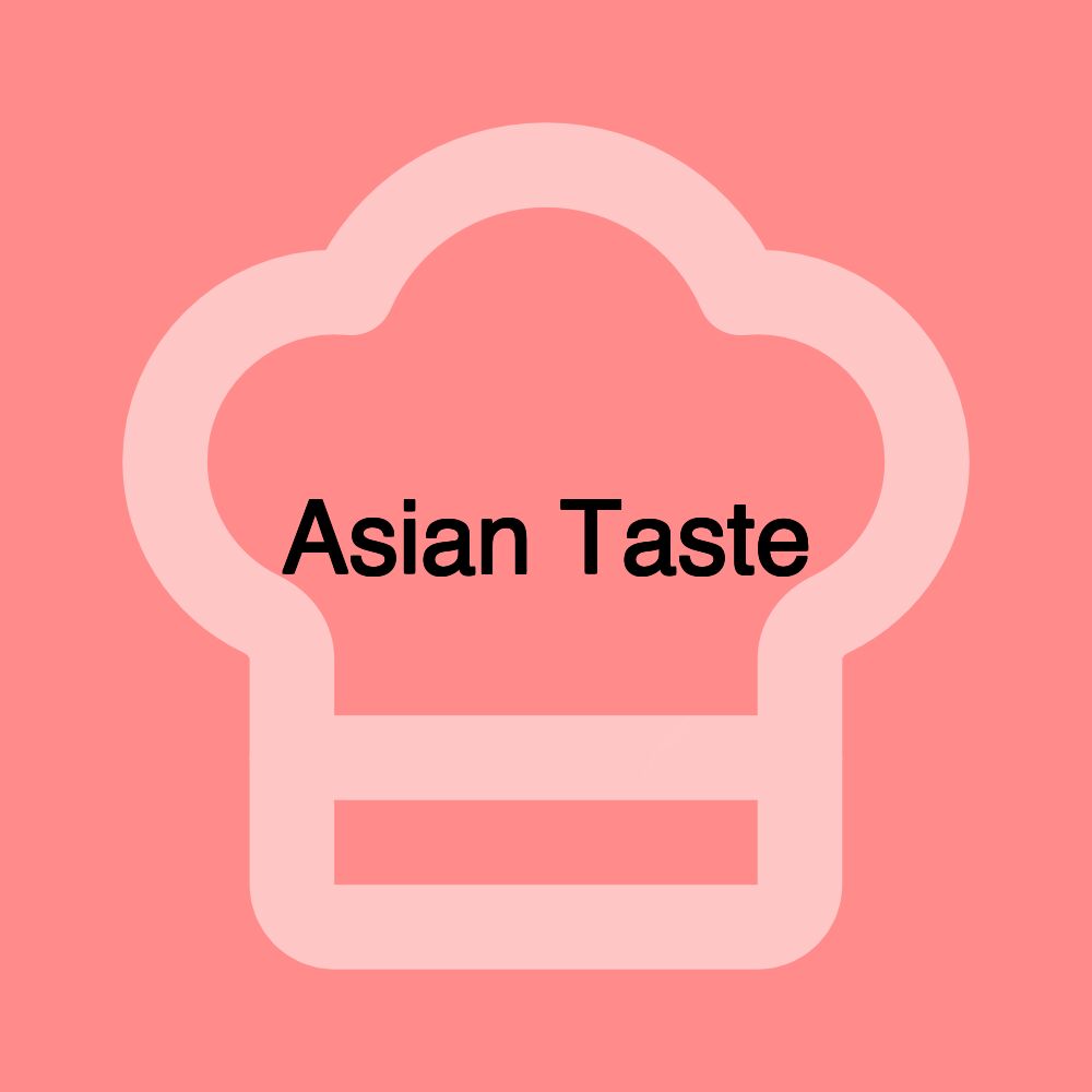 Asian Taste