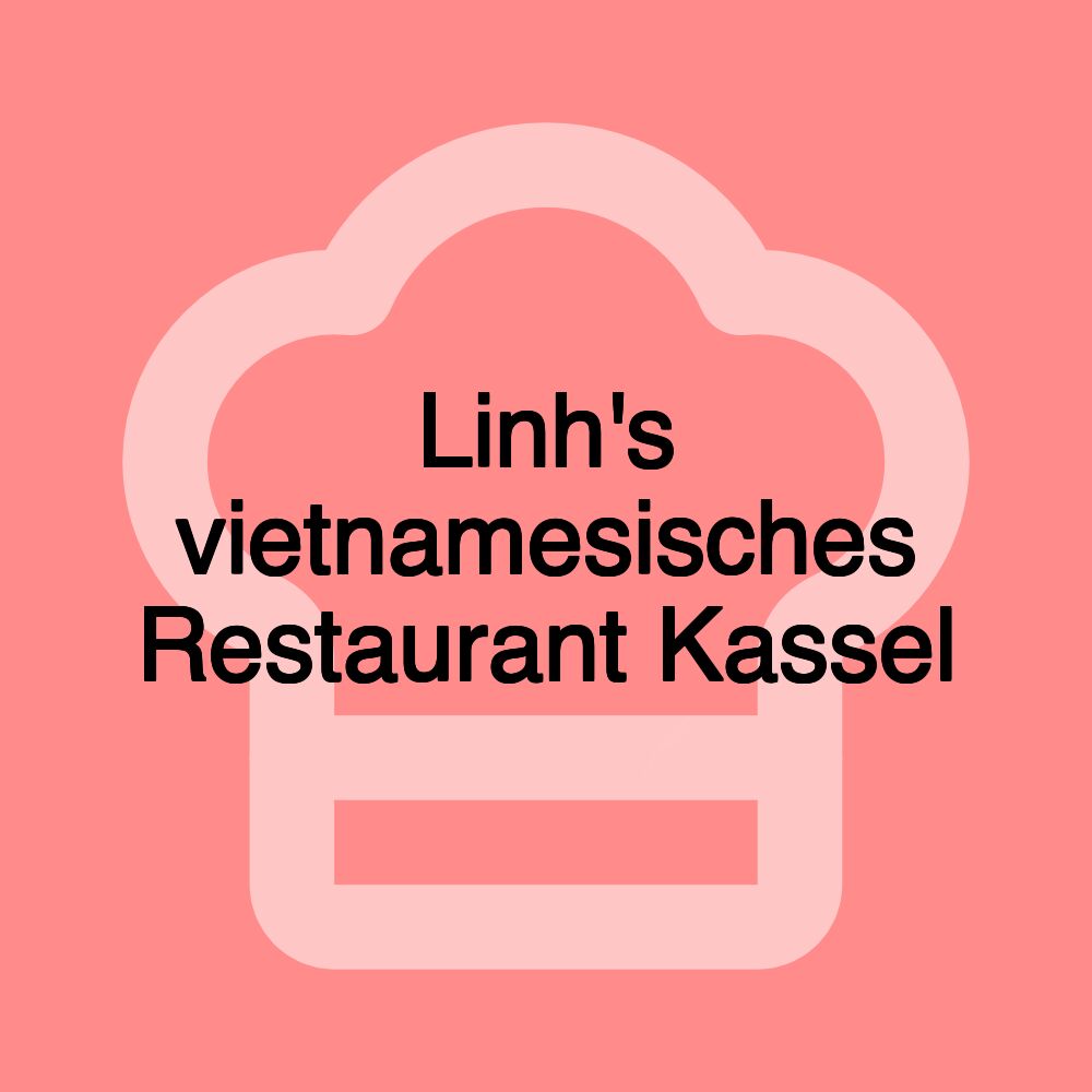 Linh's vietnamesisches Restaurant Kassel