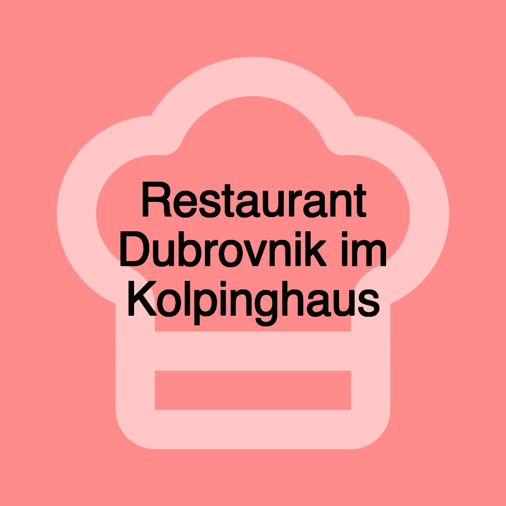 Restaurant Dubrovnik im Kolpinghaus