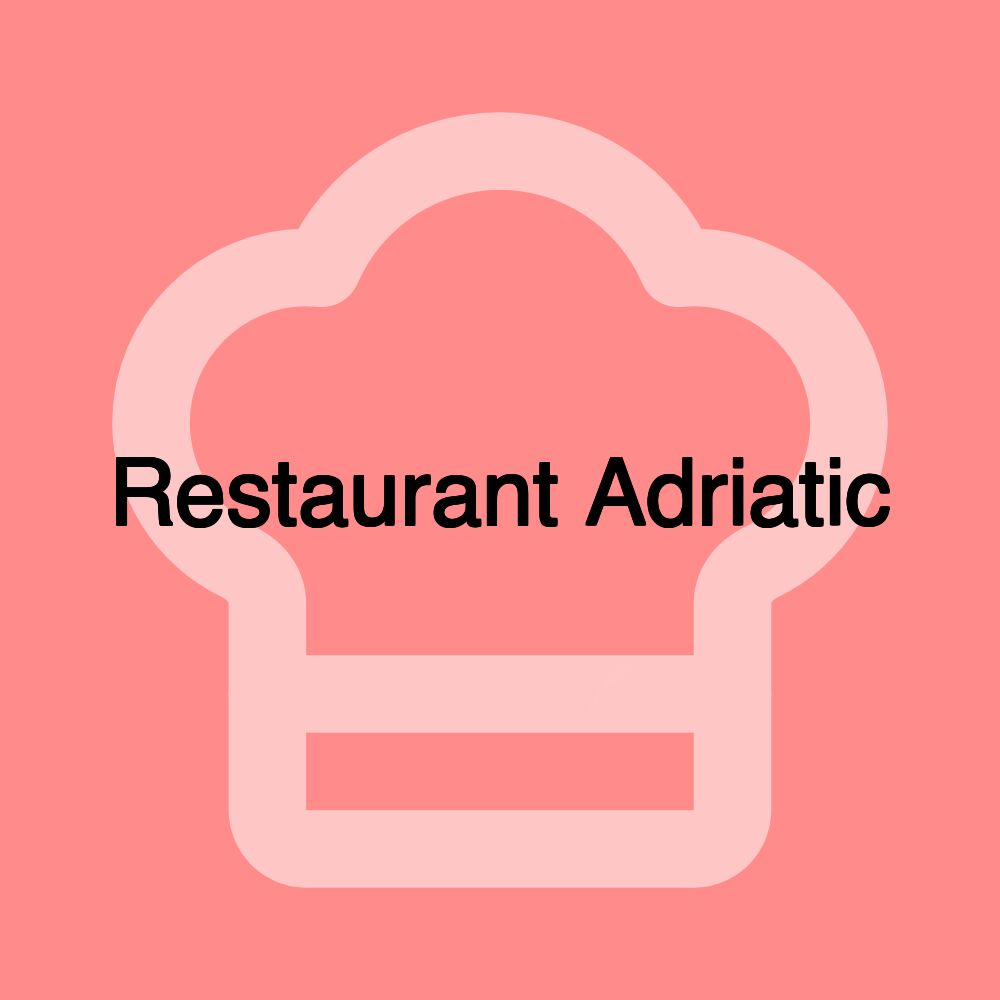 Restaurant Adriatic