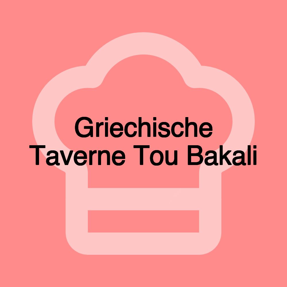 Griechische Taverne Tou Bakali