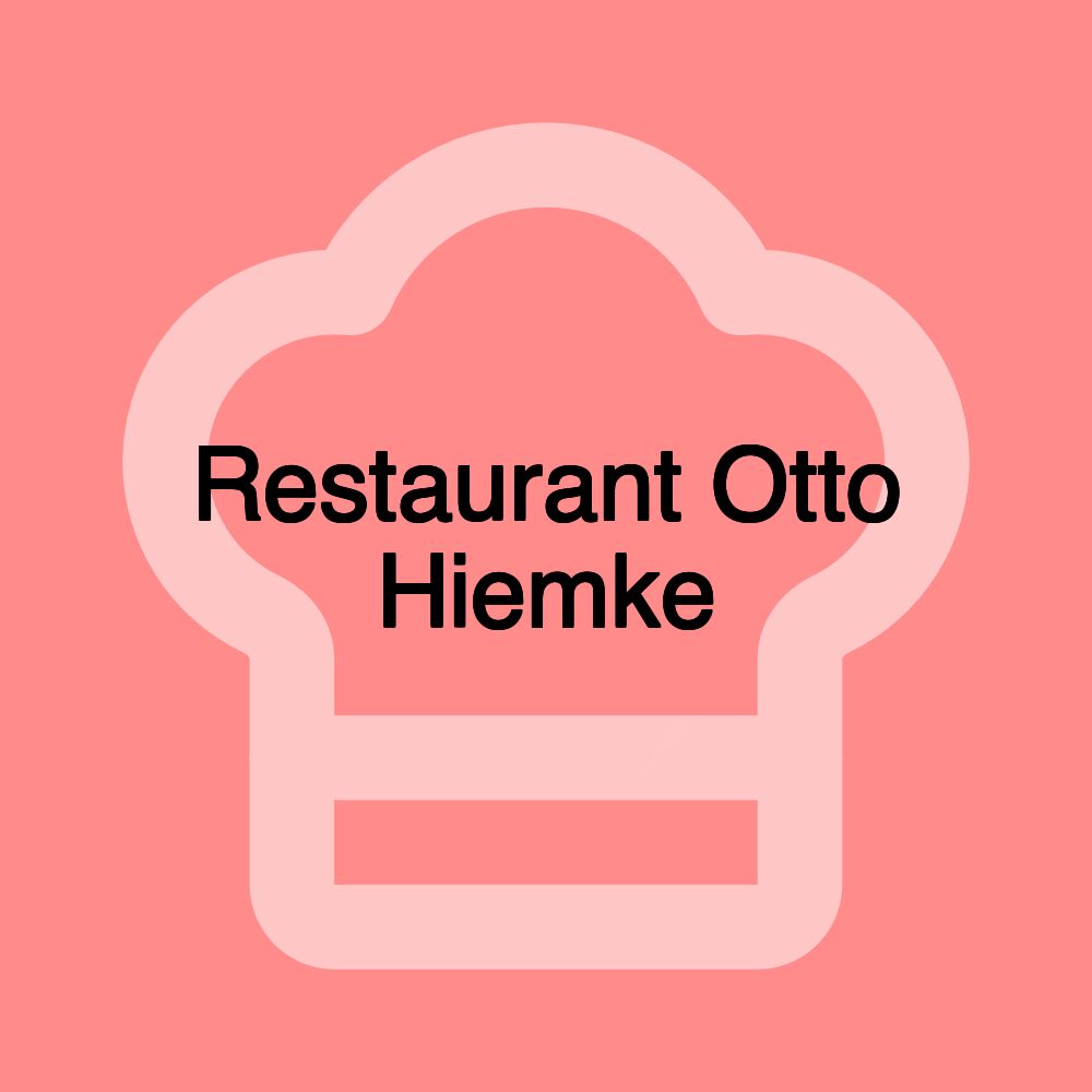 Restaurant Otto Hiemke