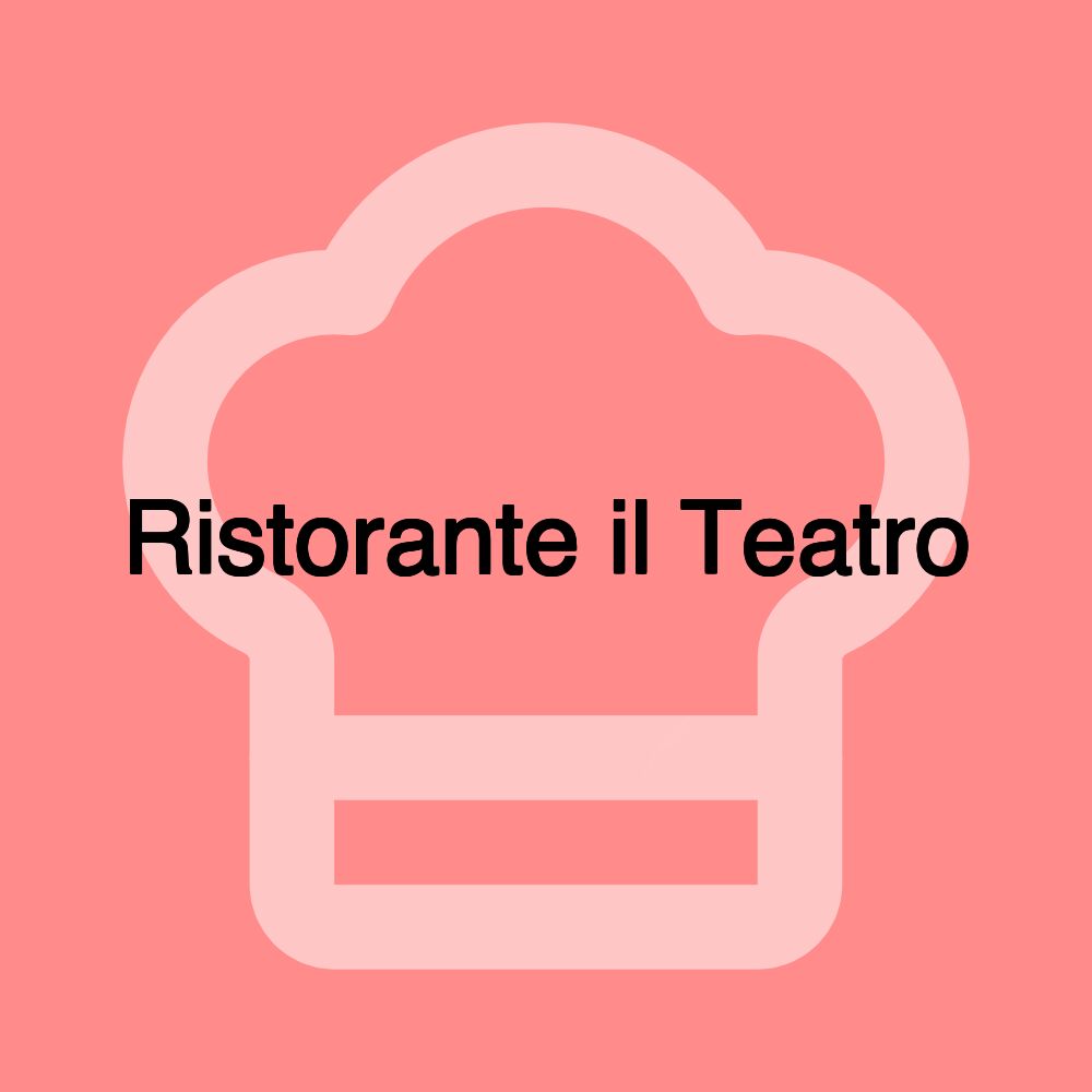 Ristorante il Teatro