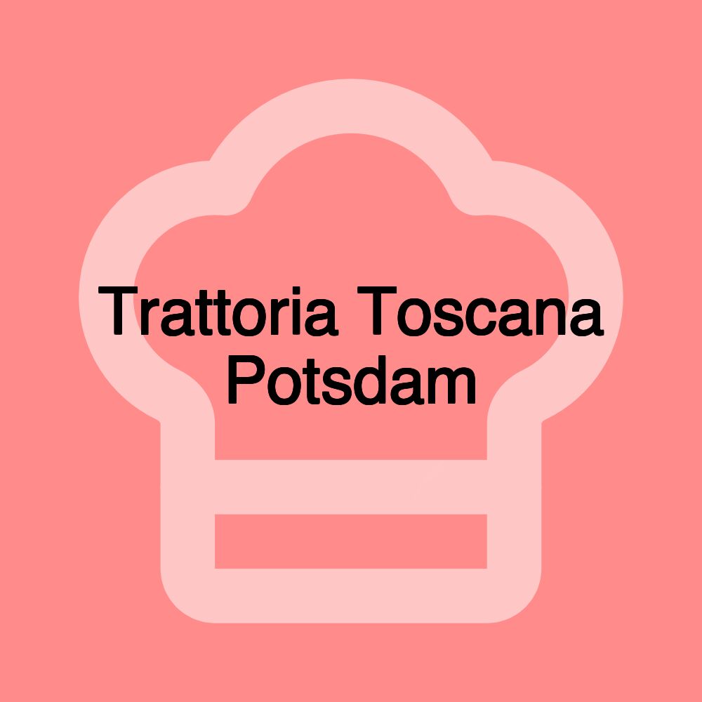 Trattoria Toscana Potsdam