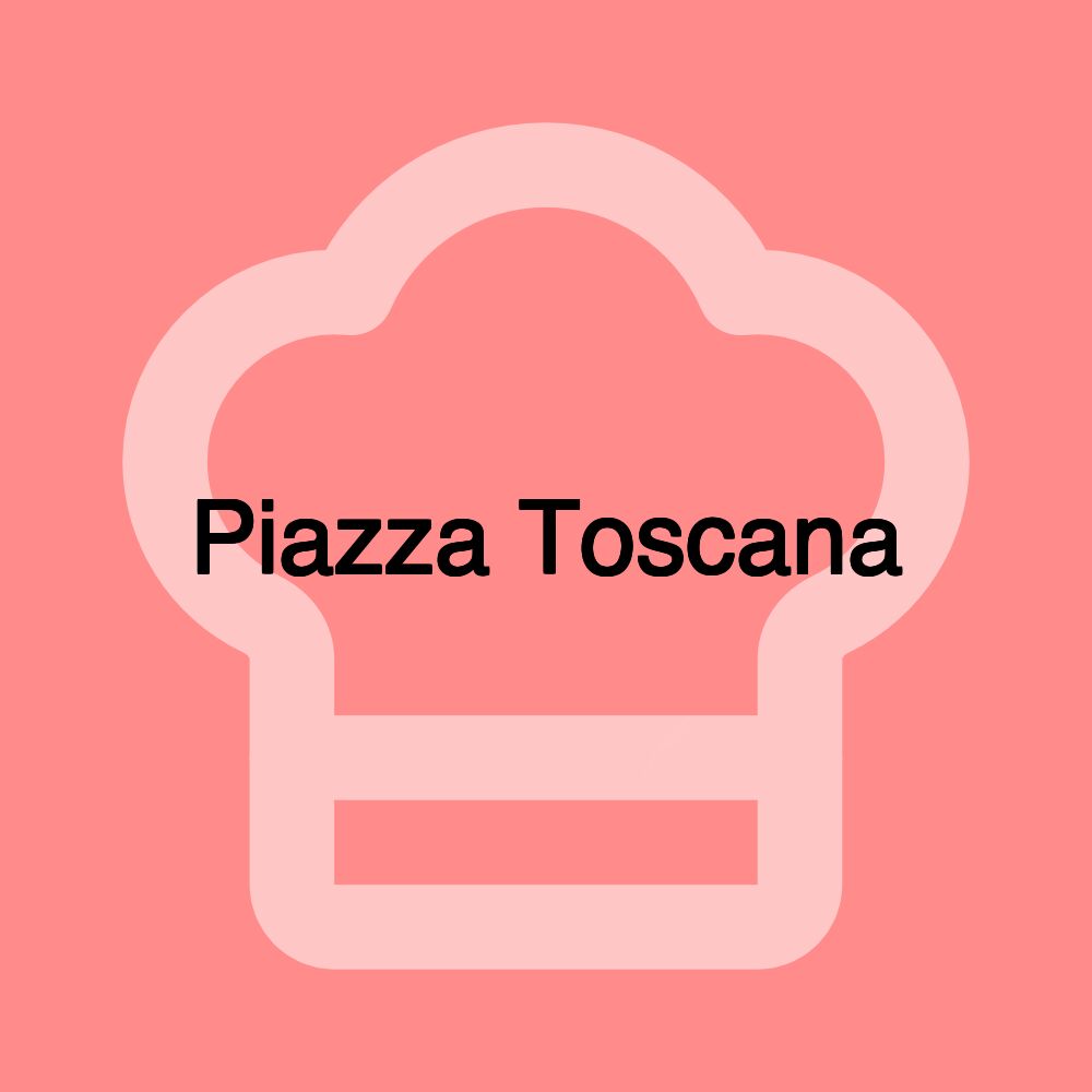 Piazza Toscana