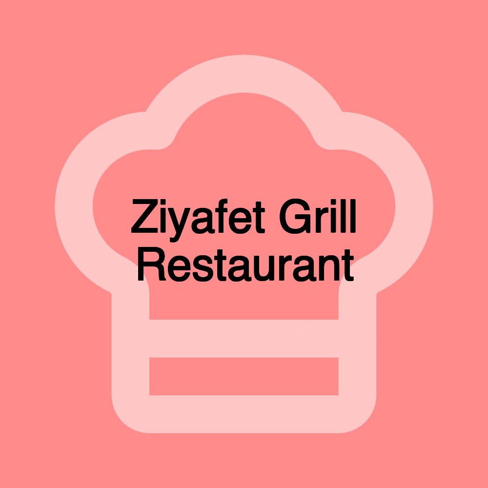 Ziyafet Grill Restaurant