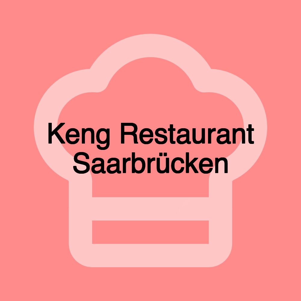 Keng Restaurant Saarbrücken