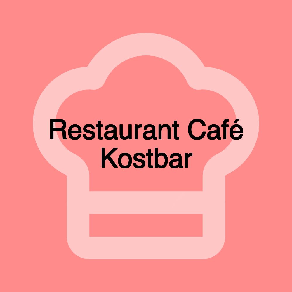 Restaurant Café Kostbar