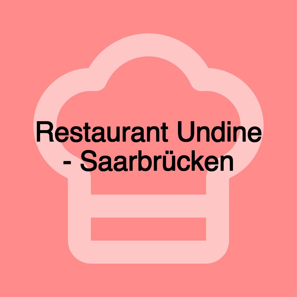 Restaurant Undine - Saarbrücken