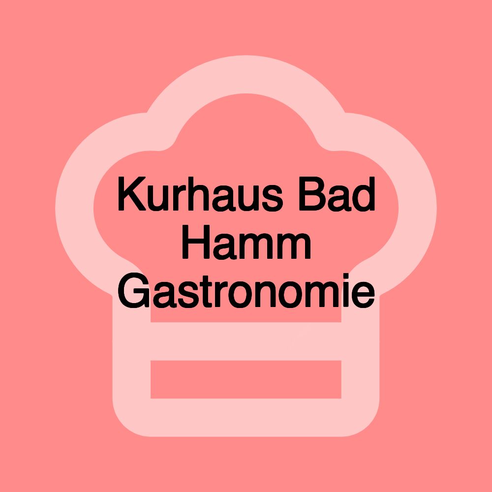 Kurhaus Bad Hamm Gastronomie