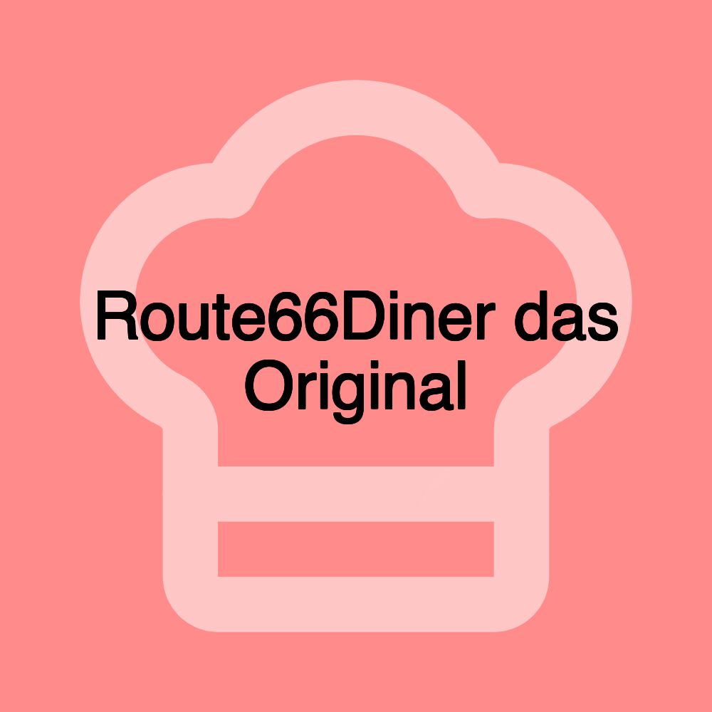 Route66Diner das Original