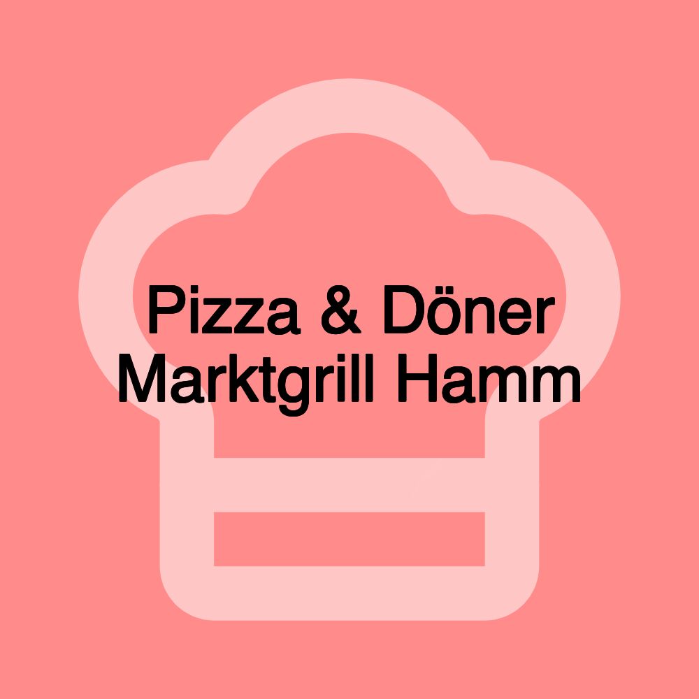 Pizza & Döner Marktgrill Hamm