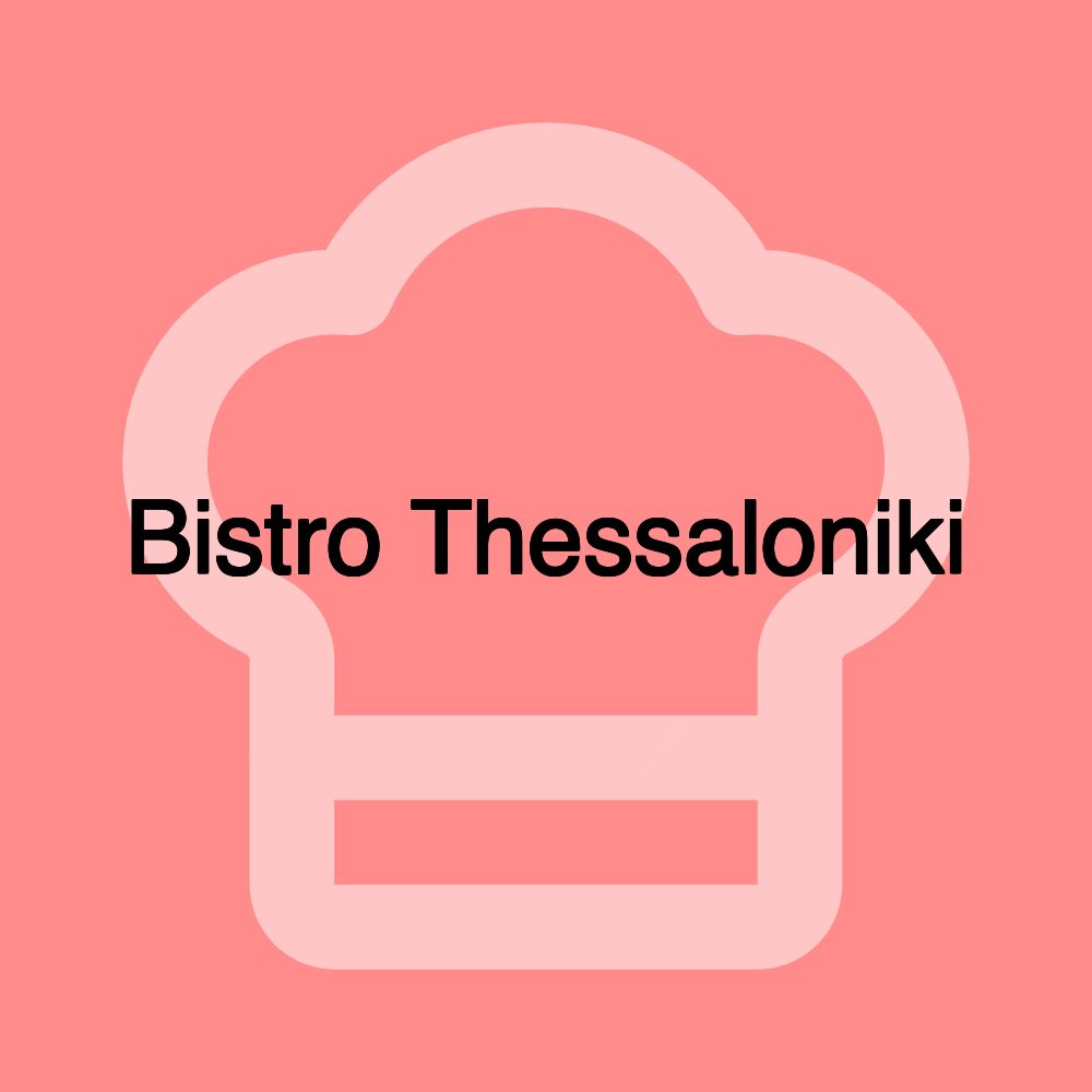 Bistro Thessaloniki