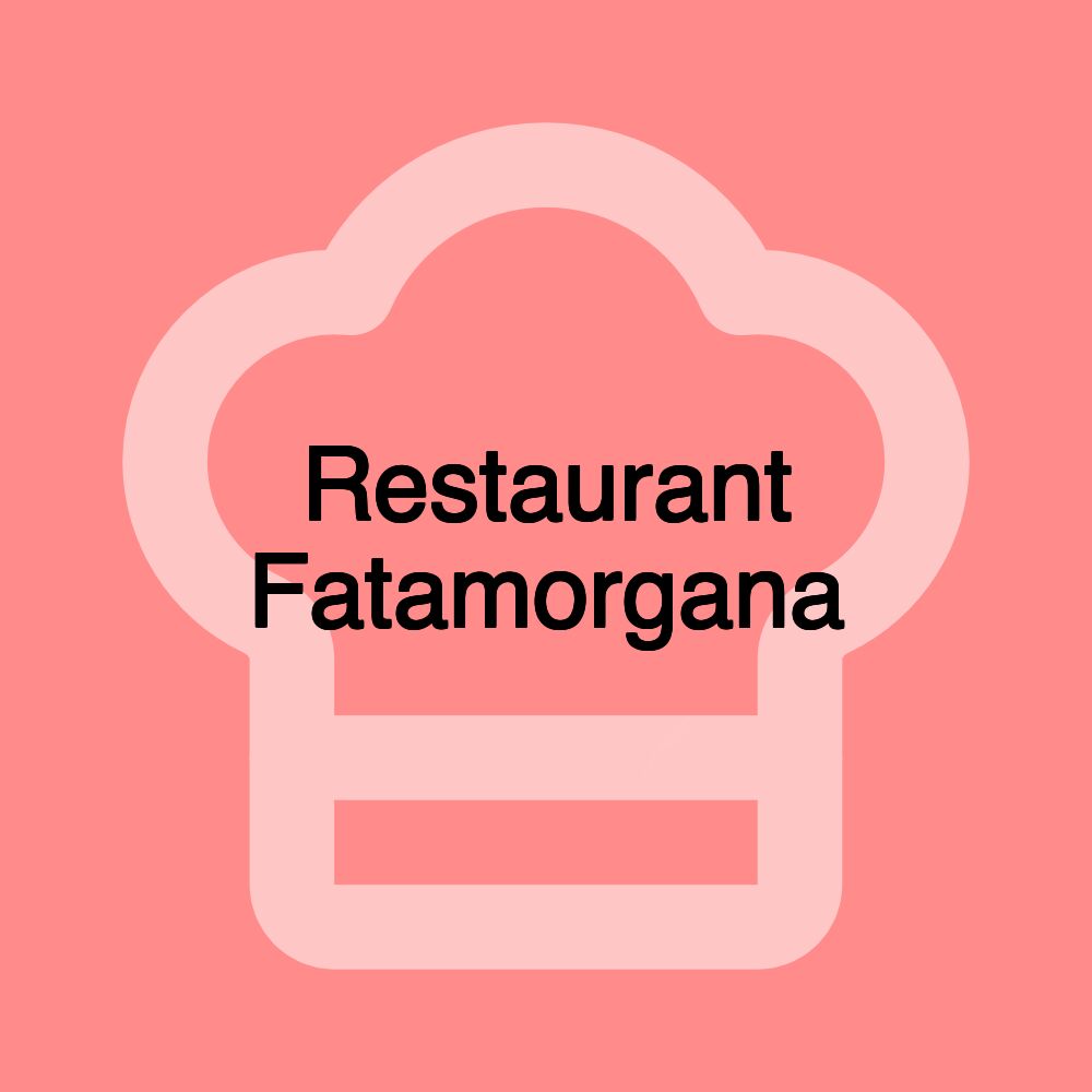 Restaurant Fatamorgana