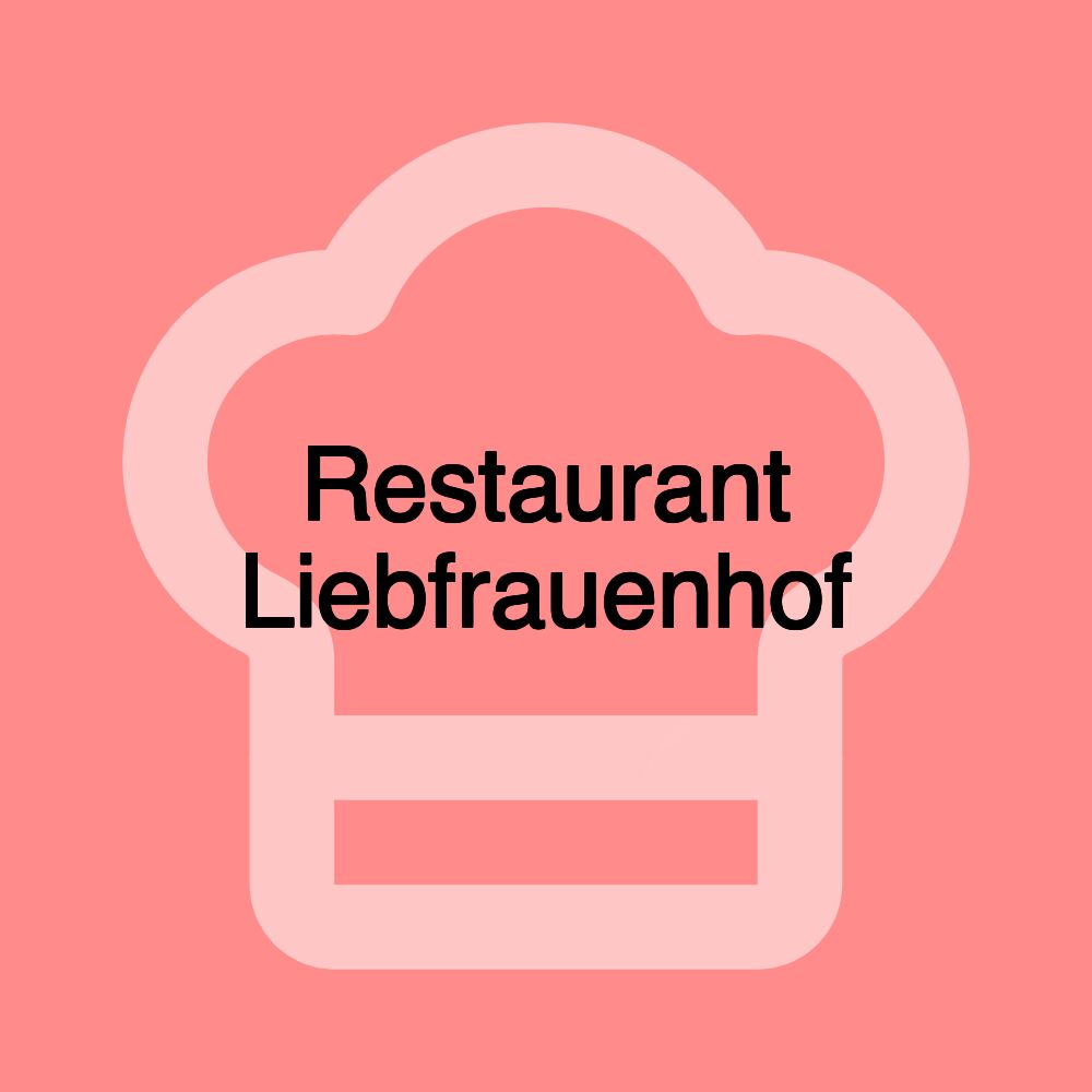 Restaurant Liebfrauenhof