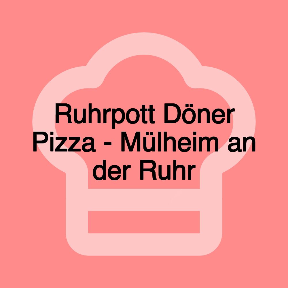 Ruhrpott Döner Pizza - Mülheim an der Ruhr