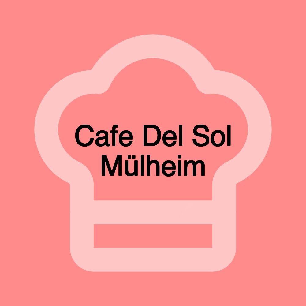 Cafe Del Sol Mülheim