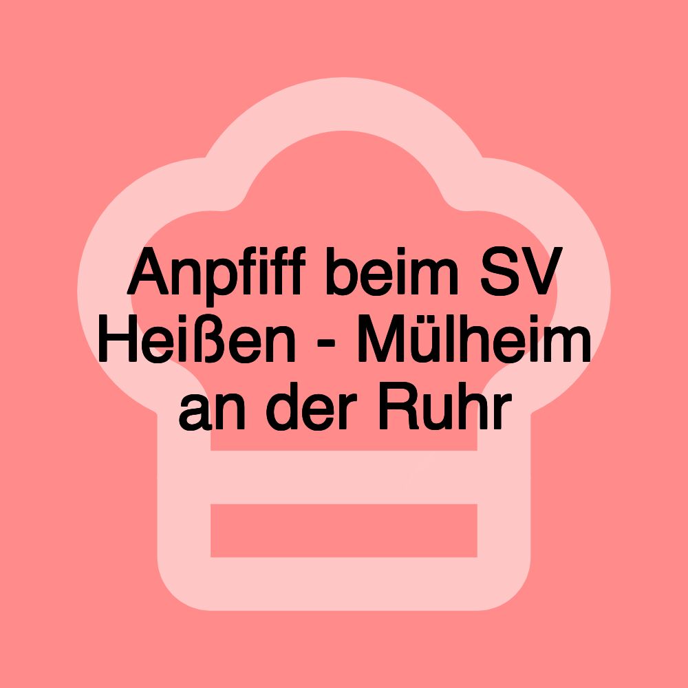 Anpfiff beim SV Heißen - Mülheim an der Ruhr